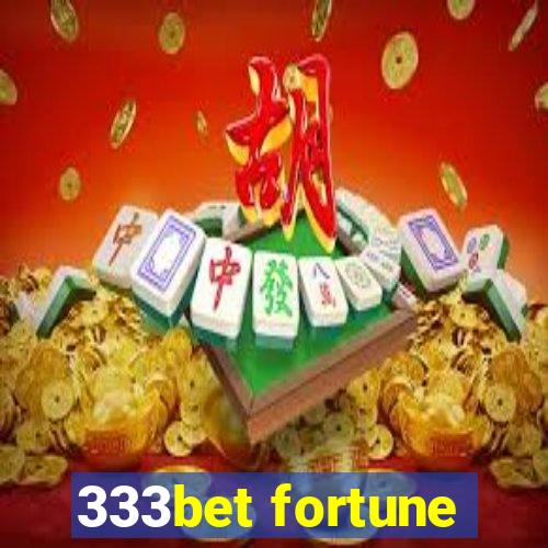 333bet fortune